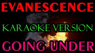 EVANESCENCE - GOING UNDER - KARAOKE VERSION