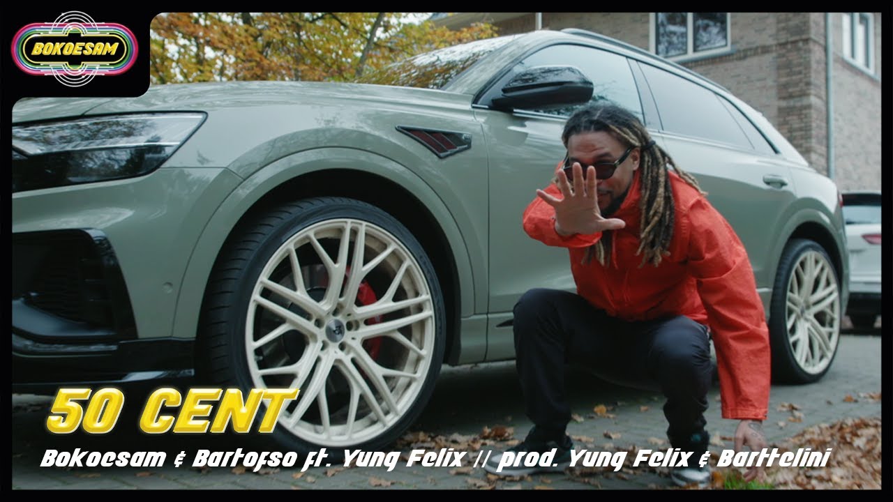 New Update Bokoesam \u0026 Bartofso - 50 Cent ft. Yung Felix (prod. Yung Felix \u0026 Barttelini)