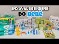 COMPRINHAS ENXOVAL HIGIENE DO BEBÊ + ÚLTIMAS COMPRINHAS