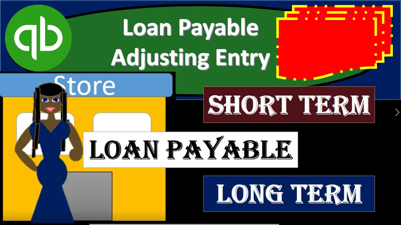 QuickBooks Pro 2019 Loan Payable  Adjusting Entry Short Term Loan u