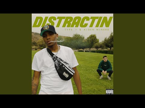 Distractin (feat. Aiden Minard)