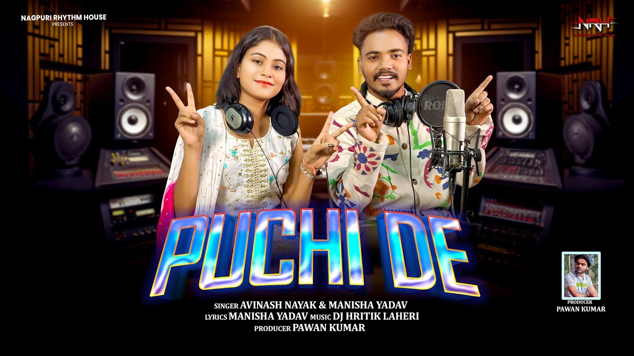 #Video ।। Puchi De ।। New Nagpuri Song 2025 ।। Avinash Nayak & Manisha ...