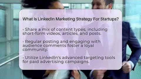 What Is LinkedIn Marketing Strategy For Startups? - Everyday-Networking