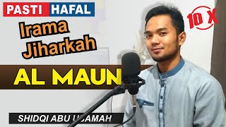 SURAT INI MUDAH DI HAFAL ! SURAT AL MAUN 100X untuk menghafal irama jiharkah