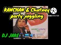 Kanchan  chutney party juggling by dj jake