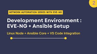 Deploy Linux Node in EVE-NG | Install Ansible + VS Code Setup | Part 2