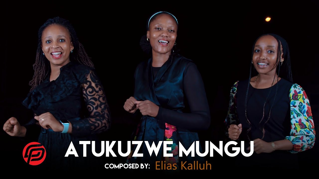 ATUKUZWE MUNGU || +E.KALLUH