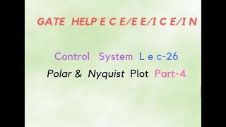 lecture-26 Polar & Nyquist Plot part-4