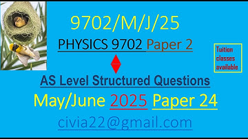 Part 2:  May/June 2025 Physics 9702  Paper 24 [Qns 4 to 7] #education ##science #physics #reddit