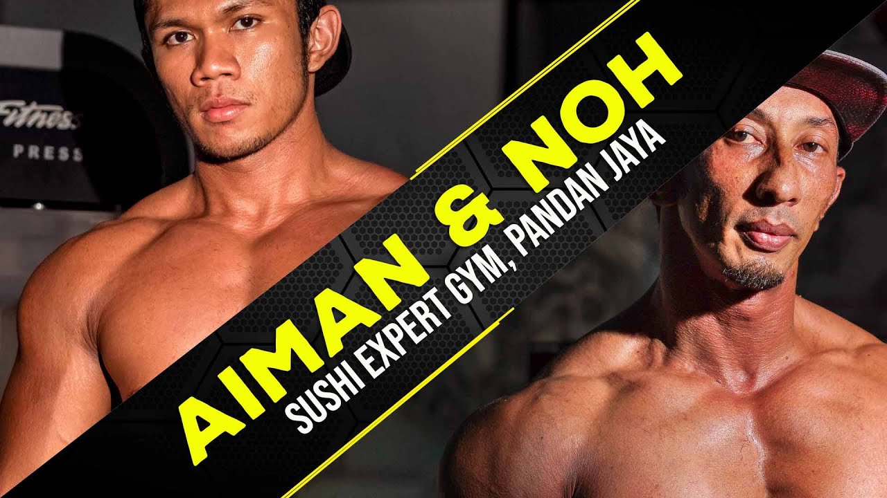 Duo Workout Motivation by Aiman Reykal & Mohd Noh Ahmad of Sushi Expert Gym, Sehangat Wasabi!