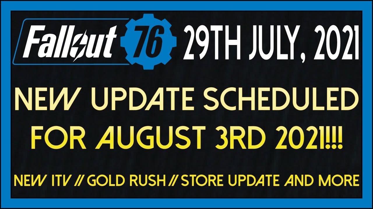 Fallout 76: Daily News! [29th July, 2021] - NEXT UPDATE IS SCHEDULED FOR AUGUST 3RD!