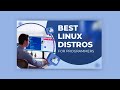 Best Linux distros for programming