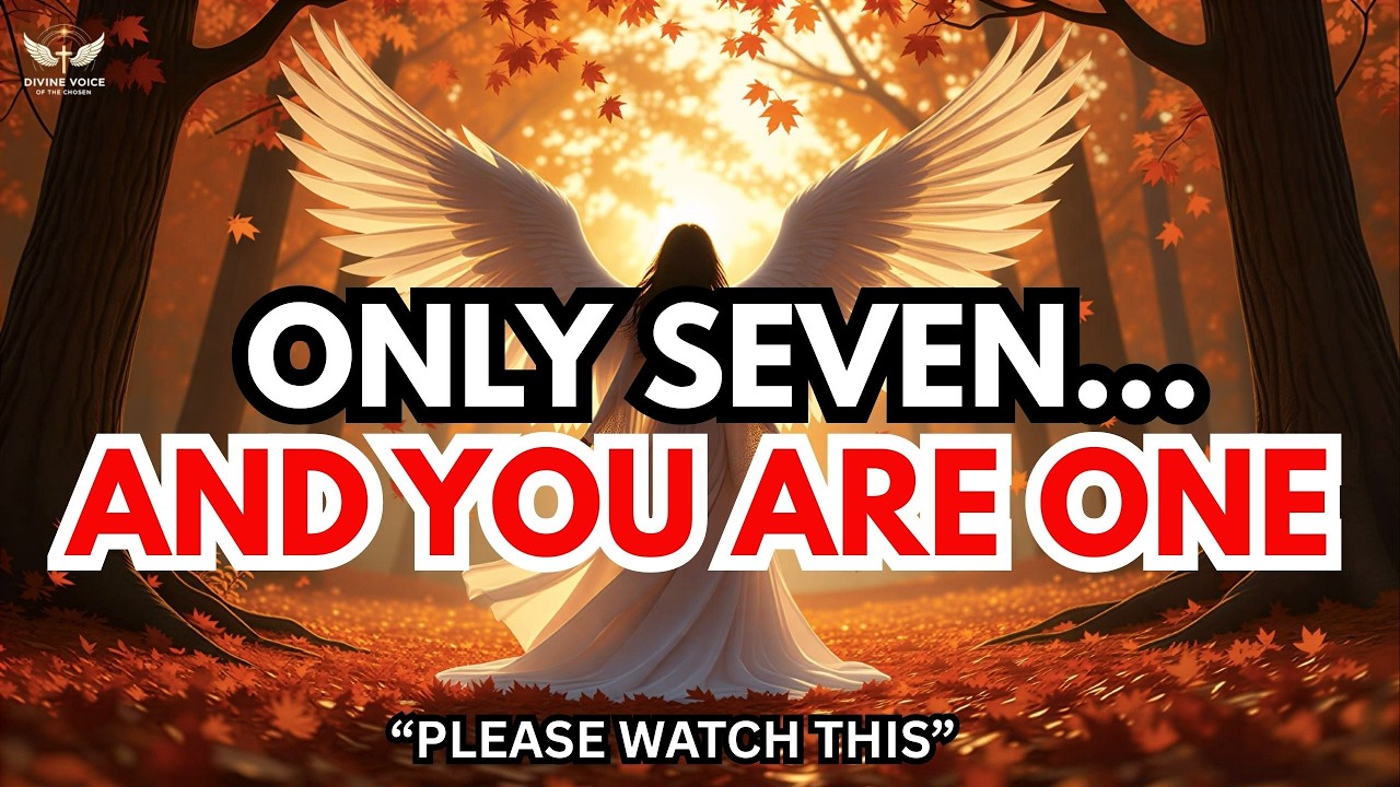 Chosen Ones: The 7 Souls — If This Finds You, Your Divine Assignment Begins Now
