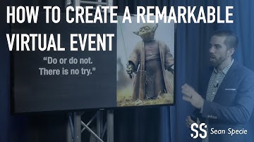 How to Create a Remarkable Virtual Event Sean Specie
