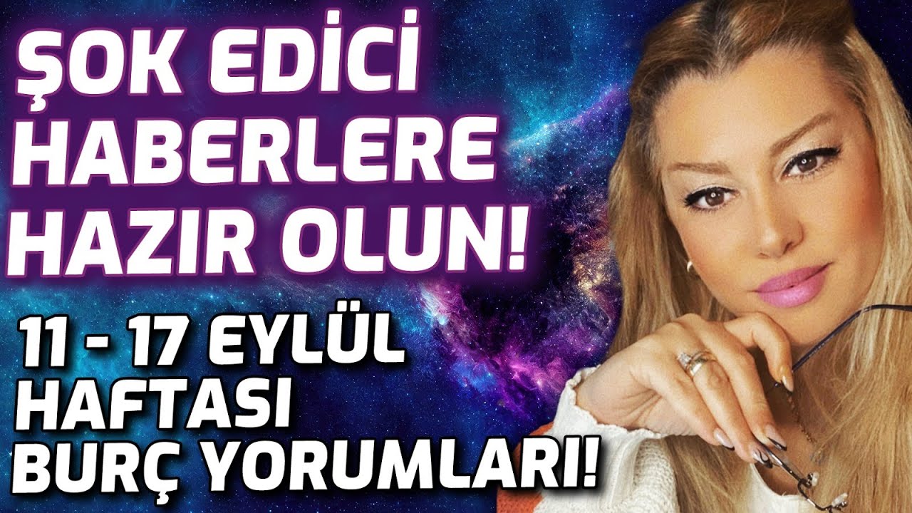 Ready go to ... https://youtu.be/NPrdkKSLts0 [ Åok Edici Haberlere HazÄ±r Olun! 11 - 17 EylÃ¼l HaftasÄ± HaftalÄ±k BurÃ§ YorumlarÄ±! | Astrolog AyÃ§a AydÄ±n]