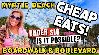 BEST CHEAP EATS on OCEAN BLVD in MYRTLE BEACH - Under $10 - Boulevard & Boardwalk Food.
