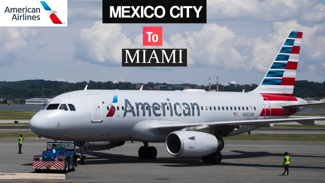 AMERICAN AIRLINES MEXICO CITY TO MIAMI MEX TO MIA YouTube American airlines mexico city to miami mex to mia youtube