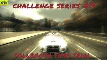 NFS Most Wanted | CHALLENGE SERIES #17 | TOLLBOOTH TIME TRIAL