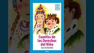 Cuentos de los derechos del niño (Audiolibro completo) Saúl Schkolnik - plan lector escolar