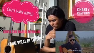 Charly Reaction Cinta Tak Harus Memiliki | cover omay petik yang viral di tiktok🔥
