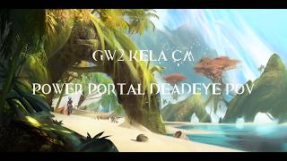 GW2 Kela CM - Power portal Deadeye PoV