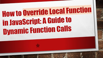 How to Override Local Function in JavaScript: A Guide to Dynamic Function Calls