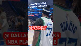 MICAH PARSONS ✭ #COWBOYS DE/LB ATTENDING MAVS #NBA PLAYOFF GAME! 🔥 Watching Game With OSA 👀 #NFL