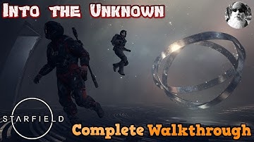 Renfail Plays Starfield - "Into The Unknown" Constellation Mission Complete Walkthrough