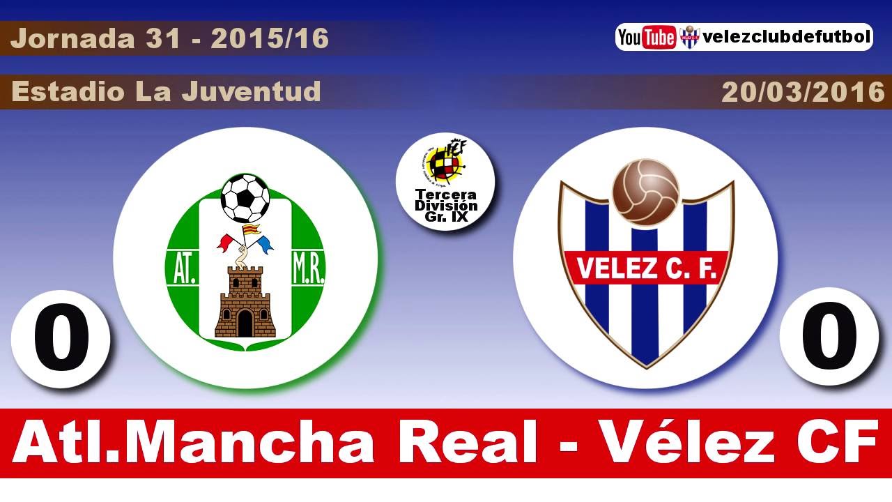 Jornada 30: Atlético Mancha Real - Vélez CF (2015/16)