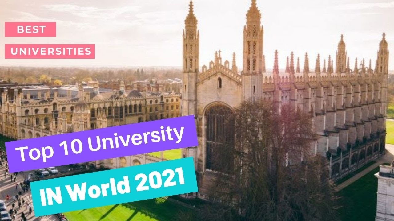 Top 10 Best Universities In The World 2021 | Top University in 2021 - YouTube