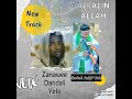 ZAZZAFAR YABON ALI ALIN ALLAH DAGA TASKAR ZANAWEE DANDALI YOLA