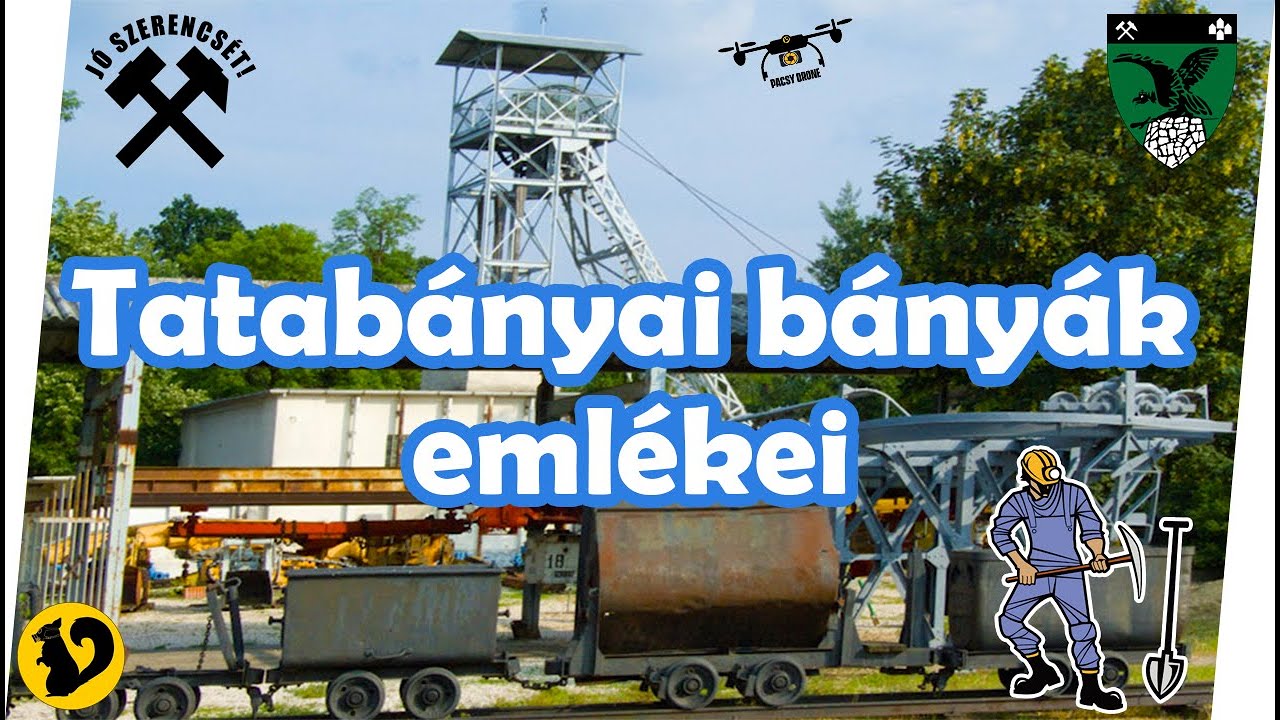 Tatabányai Bányák emlékei - Pacsy Produkció