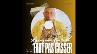 Nyangono Du Sud  - Faut Pas Casser ( Music Audio Officiel  ) Prod by Amah Mix 