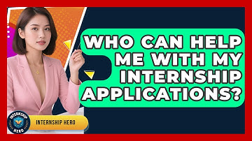 Who Can Help Me With My Internship Applications? | Internship Hero News