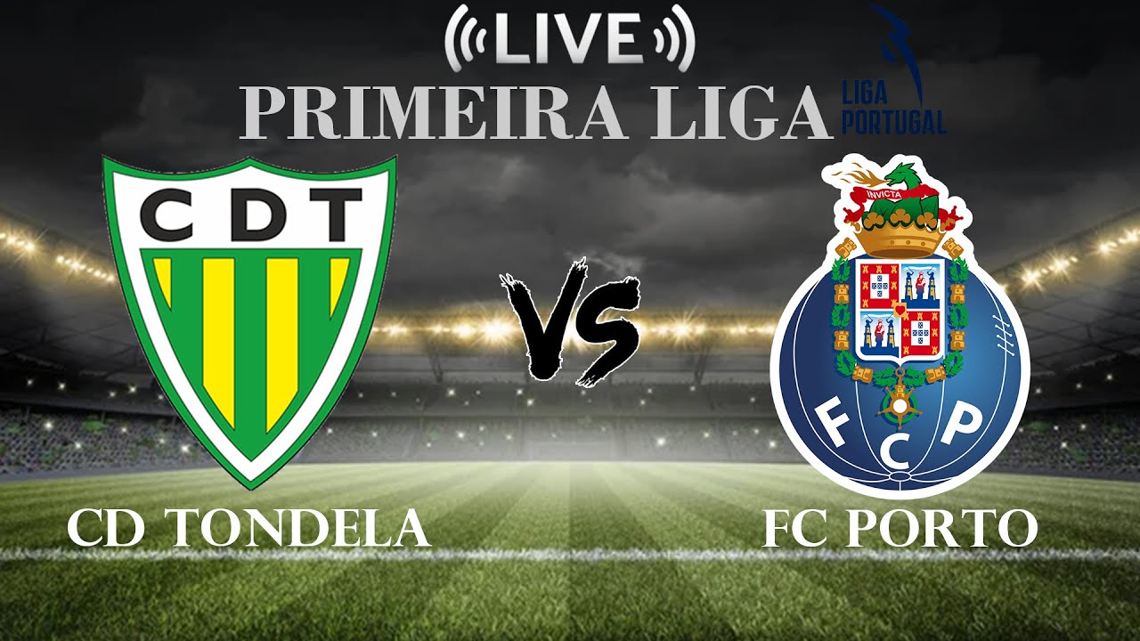 🔴CD Tondela vs FC Porto | Primera Liga | Live Score