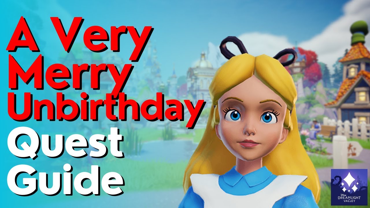 A Very Merry Unbirthday Quest Guide in Disney Dreamlight Valley