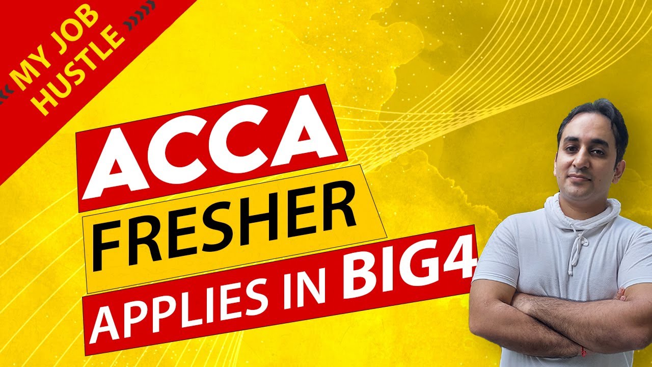 searching-jobs-as-acca-fresher-in-big-4-acca-jobs-my-job-hustle