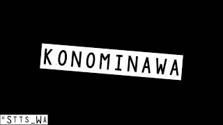 STORY WA||STORY MOOD-Konominawa-Song_Remix
