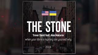 Trevor David feat. Alex Makarov - THE STONE by VG STAR 319 views 1 month ago 4 minutes, 8 seconds