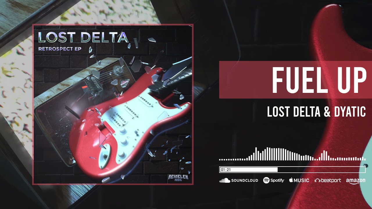 Watch Lost Delta & Dyatic - Fuel Up on YouTube Watch Lost Delta & Dyatic - Fuel Up on YouTube