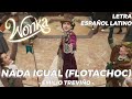 Nada Igual Flotachoc Emilio Treviño Wonka 2023 LETRA ESPAÑOL LATINO