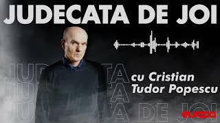 Judecata de Joi, cu Cristian Tudor Popescu: România în război. Putin trage cu baliverne