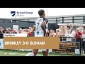 Bromley Oldham goals and highlights