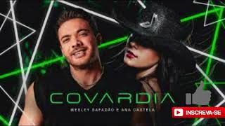 Wesley Safadão e Ana Castela - Covardia OFICIAL