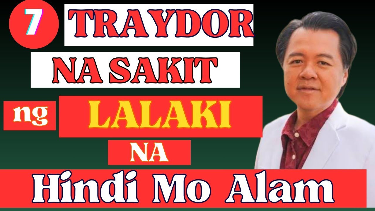 7 Traydor na Sakit ng Lalaki na Hindi mo Alam. - By Doc Willie Ong