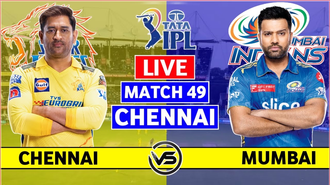 IPL 2023 Live Chennai Super Kings vs Mumbai Indians Live CSK vs MI Live Scores and Commentary