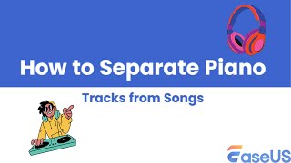 Best Way to Separate Piano Track from Audio Files👍Let's Learn!