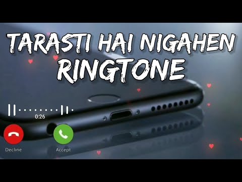 tarasti-hai-nigahen-meri-ringtone,-download-link-⏬⏬,-new-trending-ringtone-2021,-phone-ringtone-2021