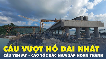 Sắp hoàn tất thi công cầu vượt hồ dài nhất trên cao tốc Bắc – Nam