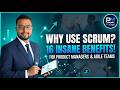 Why Use Scrum? 16 Key Benefits of Scrum